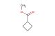 methyl cyclobutanecarboxylate