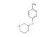 3-(p-tolyloxy)piperidine