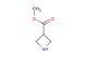 methyl azetidine-3-carboxylate