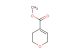 methyl 3,6-dihydro-2H-pyran-4-carboxylate