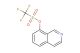 isoquinolin-8-yl trifluoromethanesulfonate