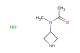 N-(azetidin-3-yl)-N-methylacetamide hydrochloride