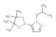 1-isobutyl-5-(4,4,5,5-tetramethyl-1,3,2-dioxaborolan-2-yl)-1H-pyrazole