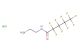 N-(2-aminoethyl)-2,2,3,3,4,4,5,5,5-nonafluoropentanamide hydrochloride