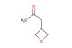 1-(oxetan-3-ylidene)propan-2-one