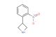 3-(2-nitrophenyl)azetidine
