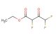 ethyl 2,4,4-trifluoro-3-oxobutanoate