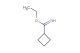 ethyl cyclobutanecarbimidate