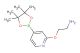 2-(4-(4,4,5,5-tetramethyl-1,3,2-dioxaborolan-2-yl)pyridin-2-yloxy)ethanamine